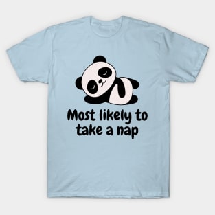 Most Likely to Take a Nap | Sleepy Panda 1 T-Shirt